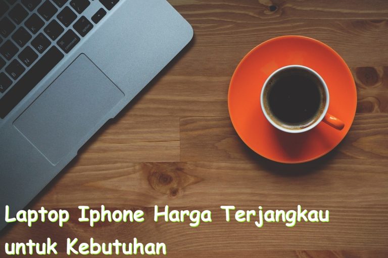 laptop iphone harga terjangkau untuk kebutuhan kita 752