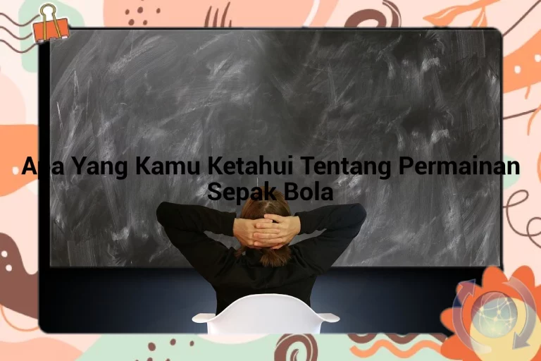 featured image apa yang kamu ketahui tentang permainan sepak bola 0