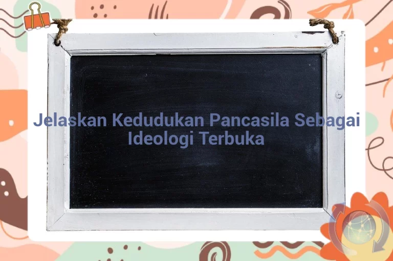 featured image jelaskan kedudukan pancasila sebagai ideologi terbuka 0