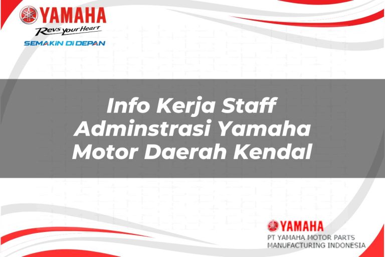 info kerja staff adminstrasi yamaha motor daerah kendal 1751195517