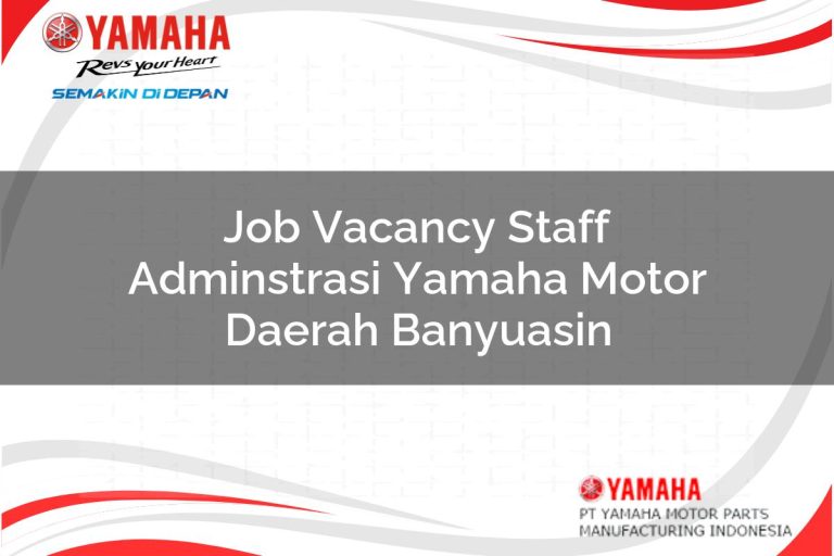job vacancy staff adminstrasi yamaha motor daerah banyuasin 1751110481