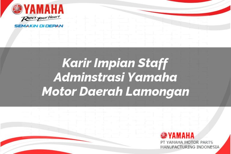 karir impian staff adminstrasi yamaha motor daerah lamongan 1751111926