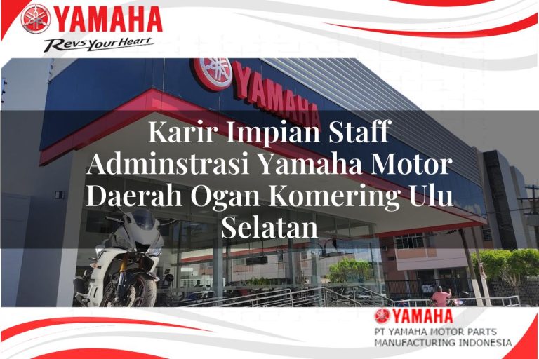 karir impian staff adminstrasi yamaha motor daerah ogan komering ulu selatan 1751196363