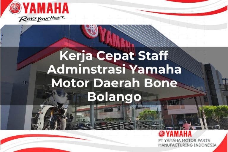 kerja cepat staff adminstrasi yamaha motor daerah bone bolango 1751193298