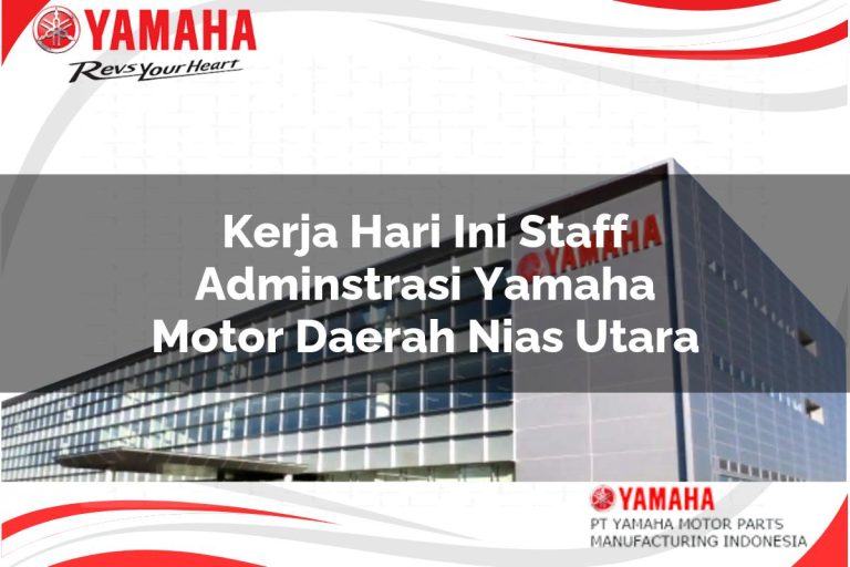 kerja hari ini staff adminstrasi yamaha motor daerah nias utara 1751177832