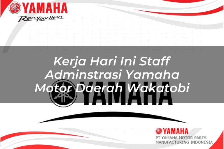 kerja hari ini staff adminstrasi yamaha motor daerah wakatobi 1751116939