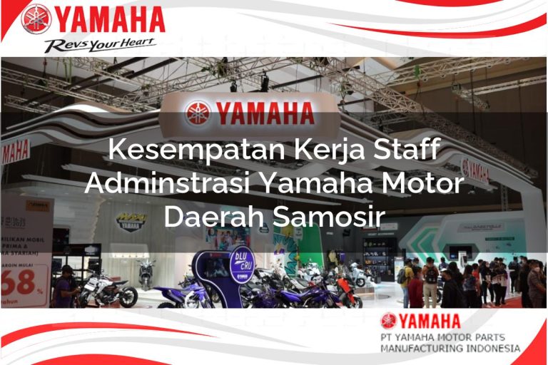 kesempatan kerja staff adminstrasi yamaha motor daerah samosir 1751182001