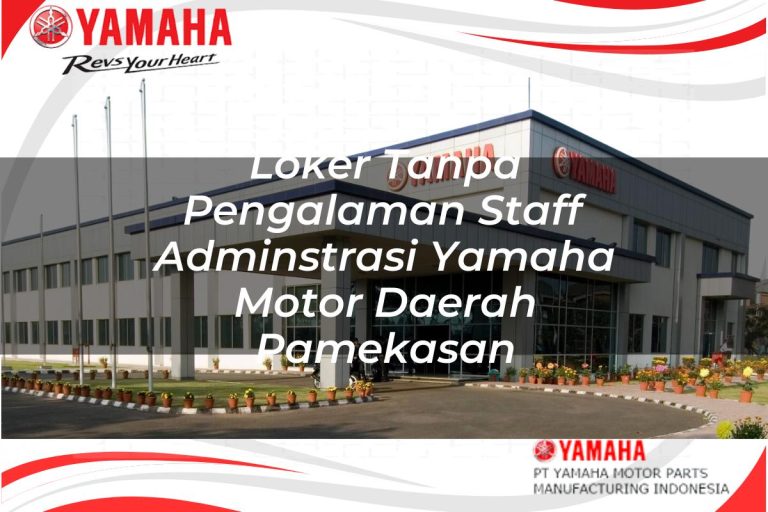 loker tanpa pengalaman staff adminstrasi yamaha motor daerah pamekasan 1751204579