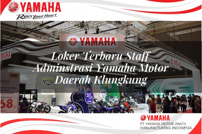 loker terbaru staff adminstrasi yamaha motor daerah klungkung 1751202433