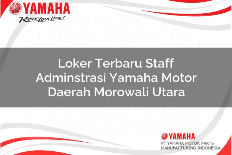 loker terbaru staff adminstrasi yamaha motor daerah morowali utara 1751202075