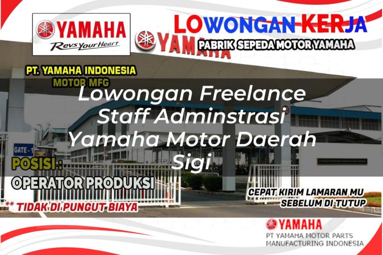 lowongan freelance staff adminstrasi yamaha motor daerah sigi 1751210824