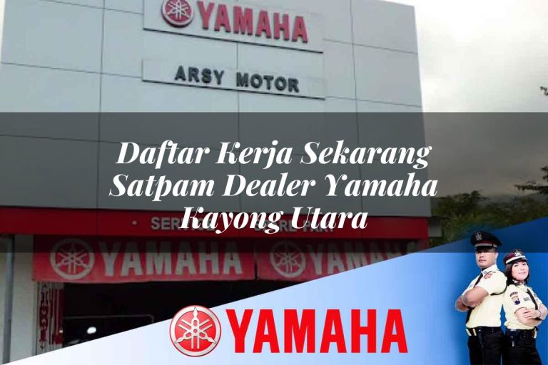 daftar kerja sekarang satpam dealer yamaha kayong utara 1752826511