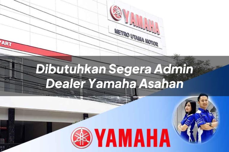 dibutuhkan segera admin dealer yamaha asahan 1752831695