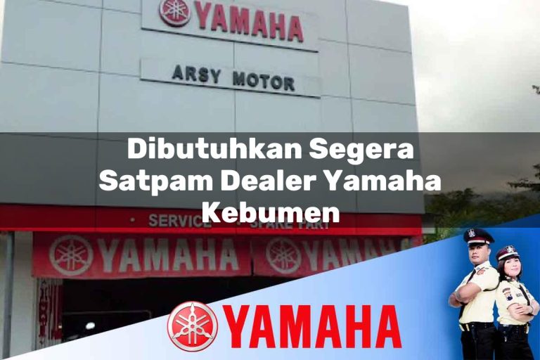 dibutuhkan segera satpam dealer yamaha kebumen 1752514271
