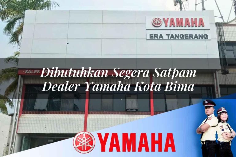 dibutuhkan segera satpam dealer yamaha kota bima 1752736811