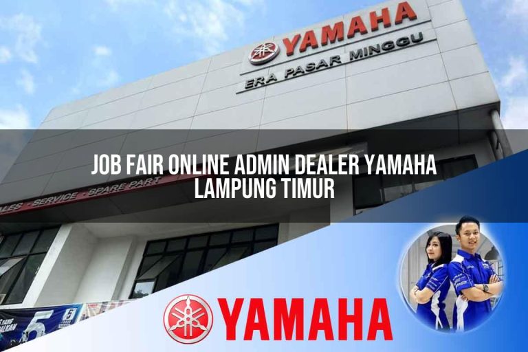 job fair online admin dealer yamaha lampung timur 1752738157