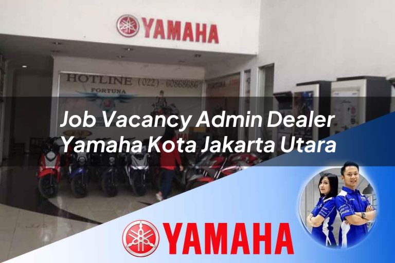 job vacancy admin dealer yamaha kota jakarta utara 1752746051