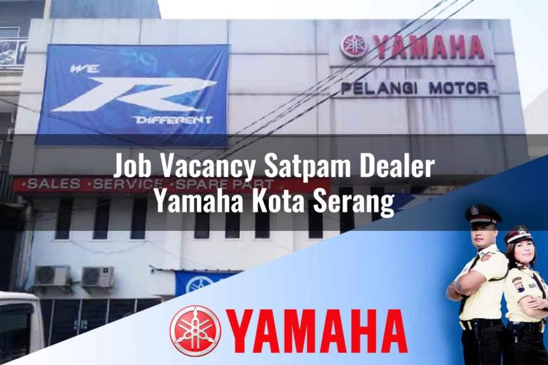 job vacancy satpam dealer yamaha kota serang 1752651228