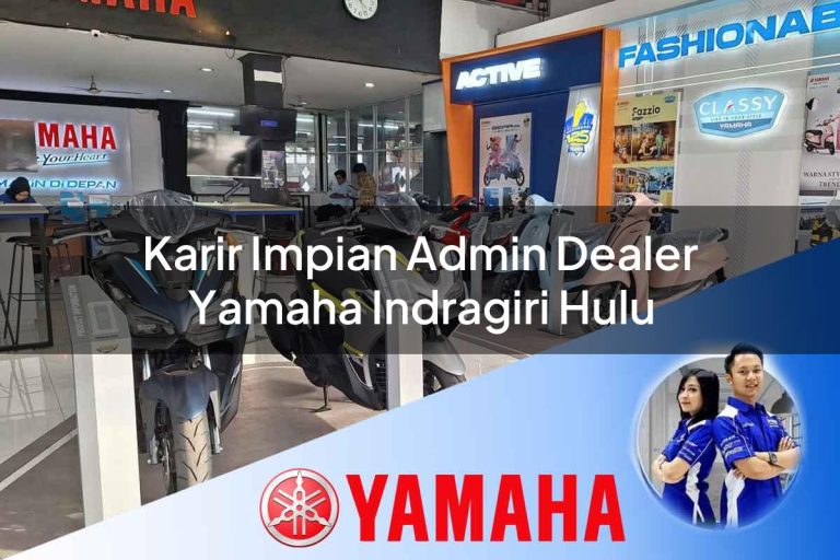 karir impian admin dealer yamaha indragiri hulu 1752748939