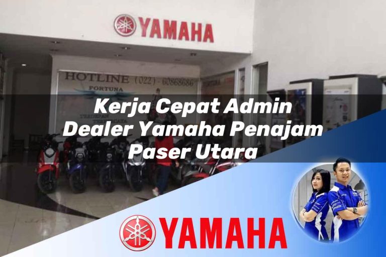 kerja cepat admin dealer yamaha penajam paser utara 1752834019