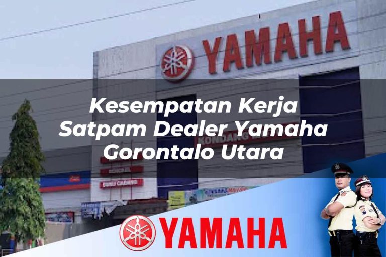 kesempatan kerja satpam dealer yamaha gorontalo utara 1752651164