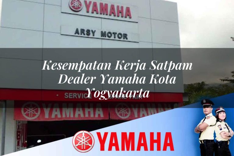 kesempatan kerja satpam dealer yamaha kota yogyakarta 1752794540