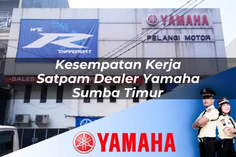 kesempatan kerja satpam dealer yamaha sumba timur 1752835943