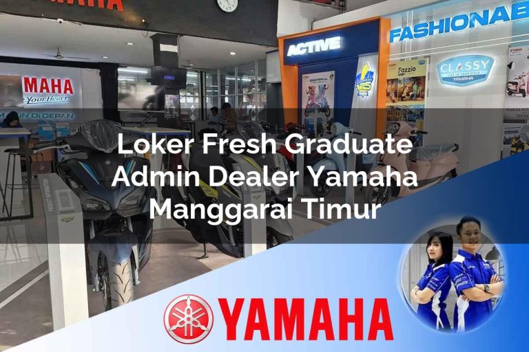 loker fresh graduate admin dealer yamaha manggarai timur 1752836105