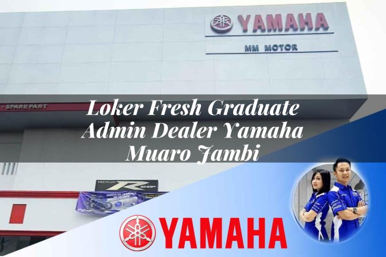 loker fresh graduate admin dealer yamaha muaro jambi 1752780300