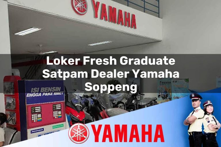 loker fresh graduate satpam dealer yamaha soppeng 1752741926