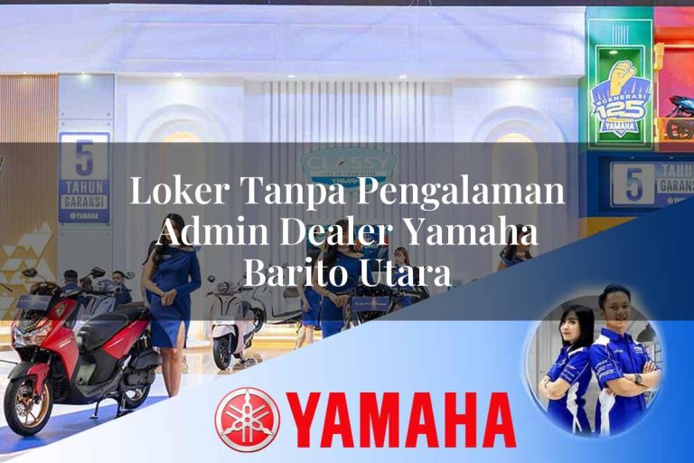 loker tanpa pengalaman admin dealer yamaha barito utara 1752399407