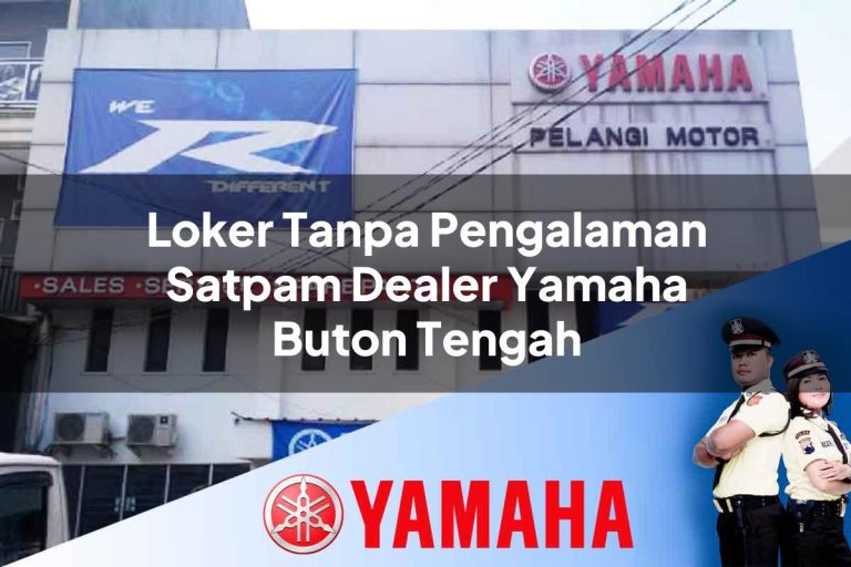 loker tanpa pengalaman satpam dealer yamaha buton tengah 1752565172