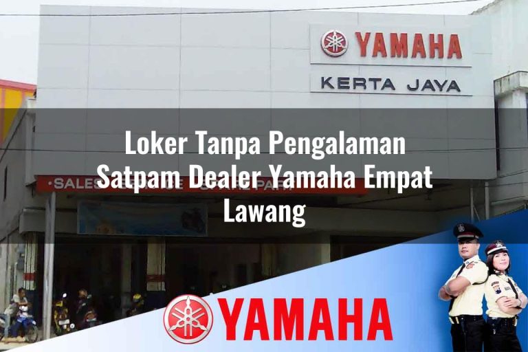 loker tanpa pengalaman satpam dealer yamaha empat lawang 1752780308