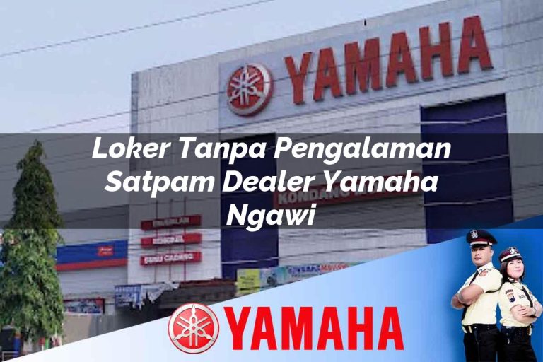 loker tanpa pengalaman satpam dealer yamaha ngawi 1752476846