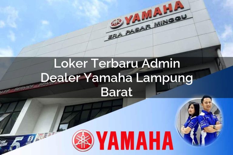 loker terbaru admin dealer yamaha lampung barat 1752743534