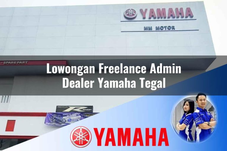 lowongan freelance admin dealer yamaha tegal 1752834082
