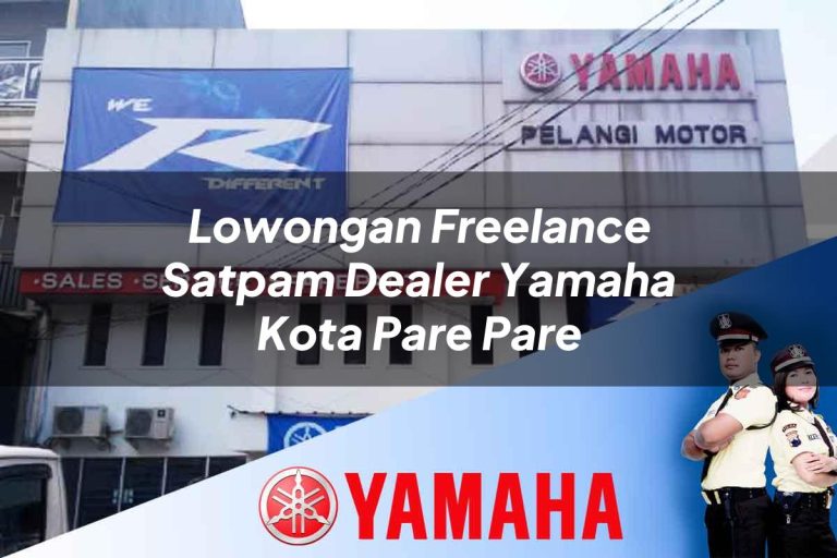 lowongan freelance satpam dealer yamaha kota pare pare 1752395718