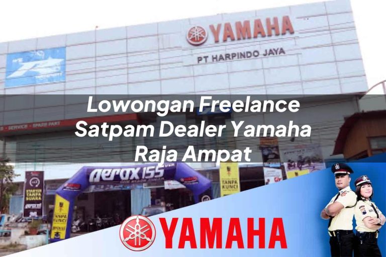 lowongan freelance satpam dealer yamaha raja ampat 1752836806