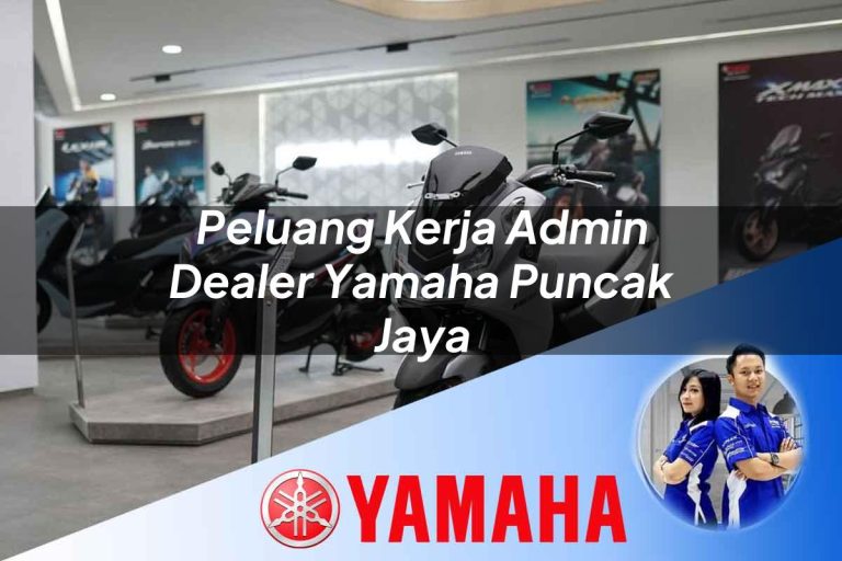 peluang kerja admin dealer yamaha puncak jaya 1752663783