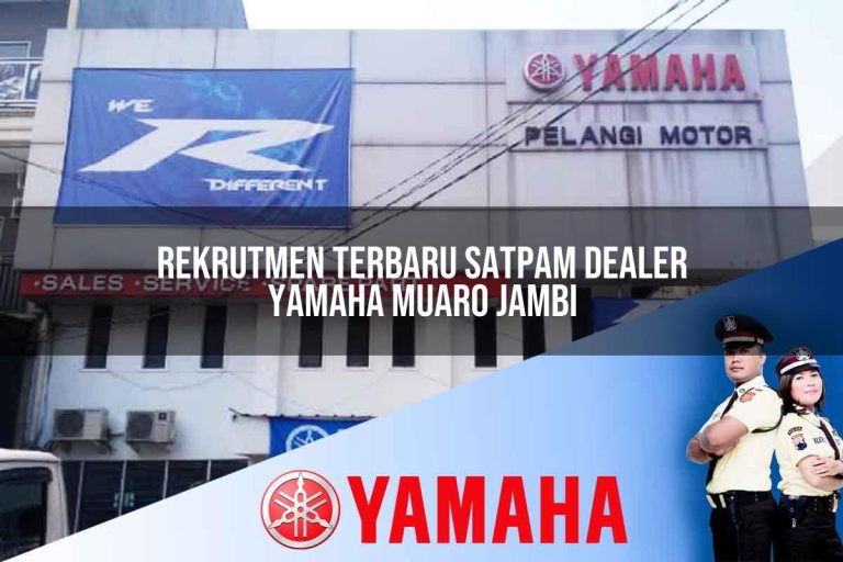 rekrutmen terbaru satpam dealer yamaha muaro jambi 1752565488