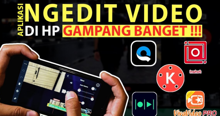5 Aplikasi Edit Video untuk Smartphone Bagus Banget