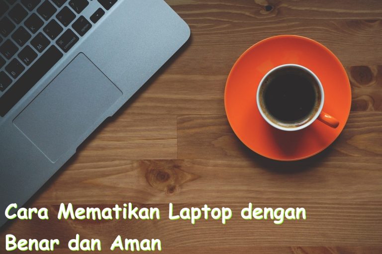 cara mematikan laptop dengan benar dan aman 779