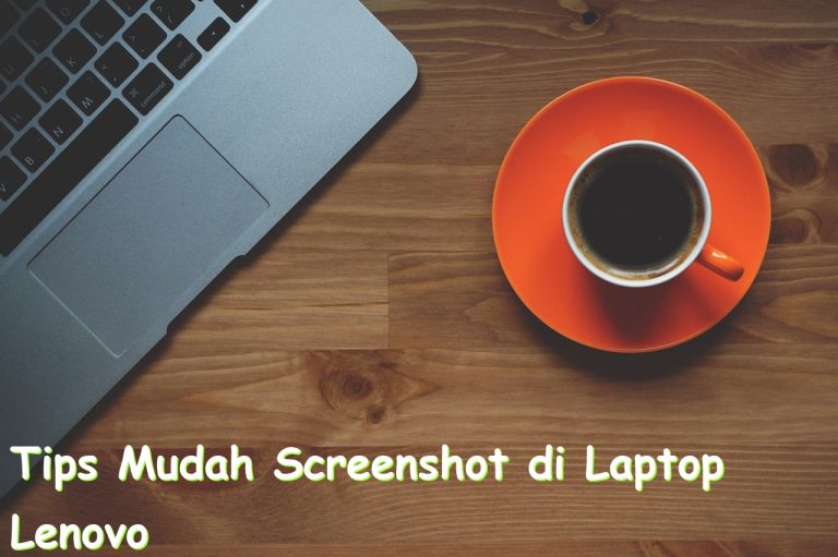 tips mudah screenshot di laptop lenovo 784