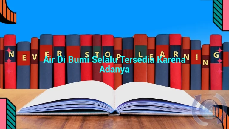 featured image air di bumi selalu tersedia karena adanya 0