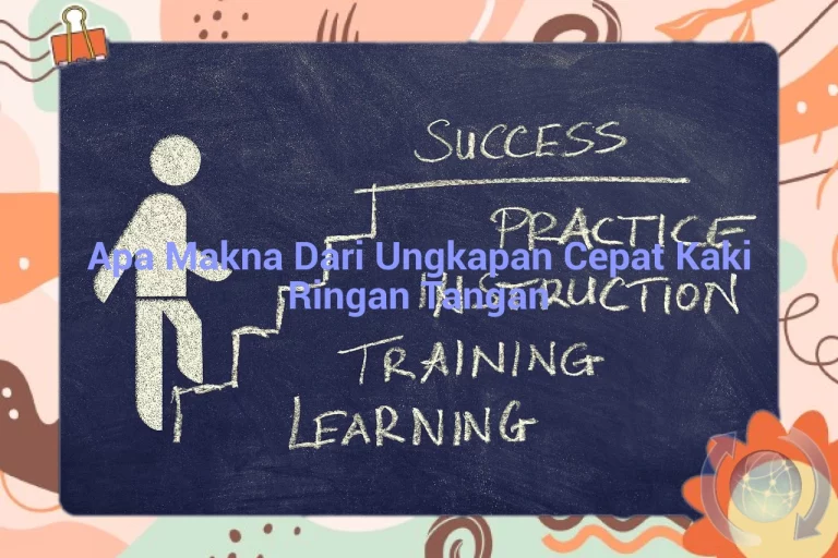 featured image apa makna dari ungkapan cepat kaki ringan tangan 0