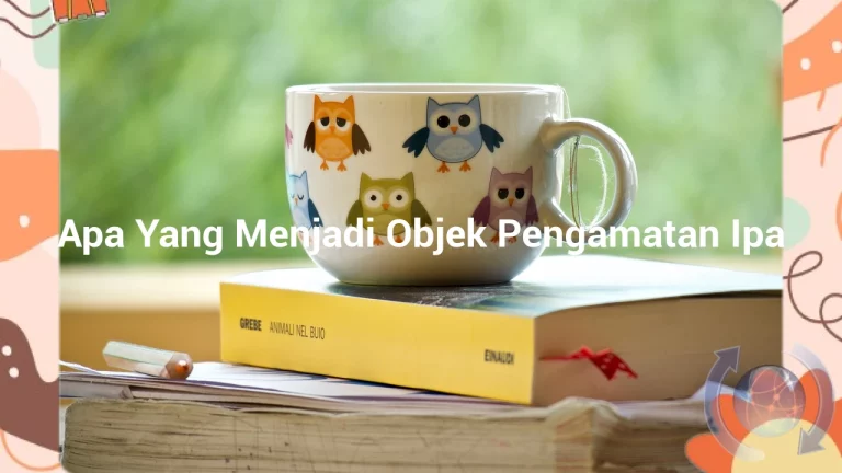 featured image apa yang menjadi objek pengamatan ipa 0