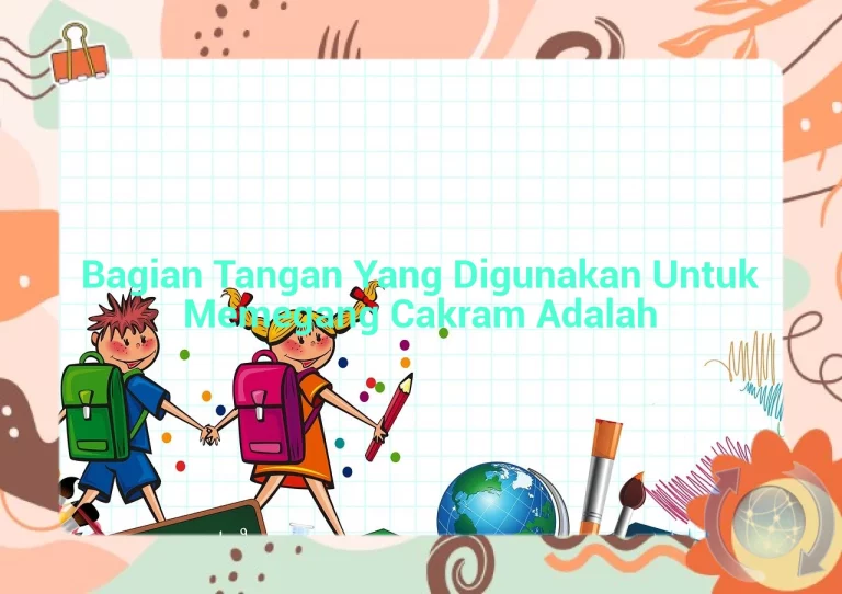 featured image bagian tangan yang digunakan untuk memegang cakram adalah 0