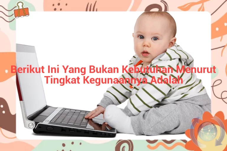 featured image berikut ini yang bukan kebutuhan menurut tingkat kegunaannya adalah 0