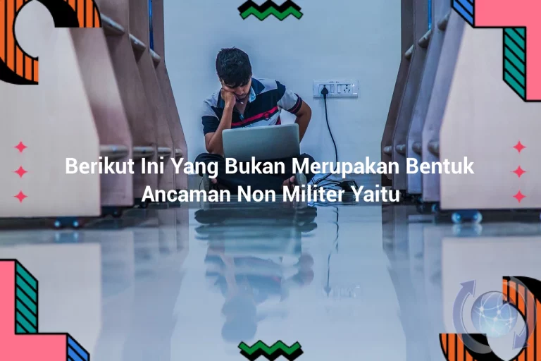 featured image berikut ini yang bukan merupakan bentuk ancaman non militer yaitu 0