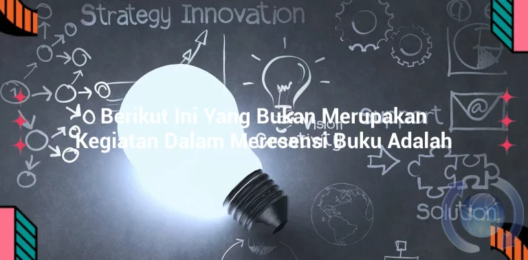 featured image berikut ini yang bukan merupakan kegiatan dalam meresensi buku adalah 0